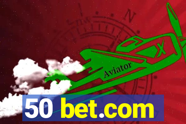 50 bet.com